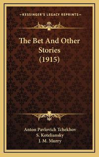 Cover image for The Bet and Other Stories (1915)