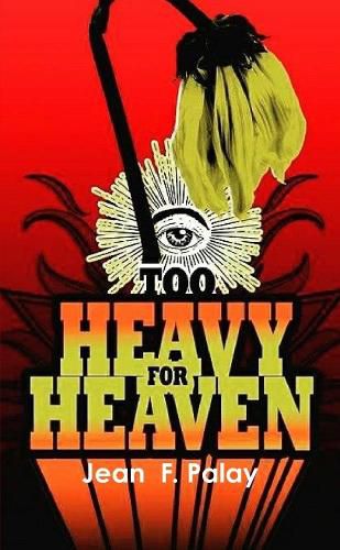 Cover image for Too Heavy For Heaven