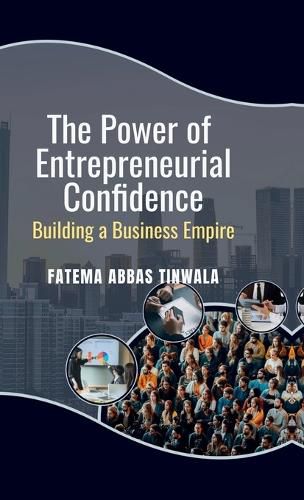 Cover image for The Power of Entrepreneurial Confidence