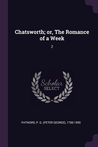 Cover image for Chatsworth; or, The Romance of a Week
