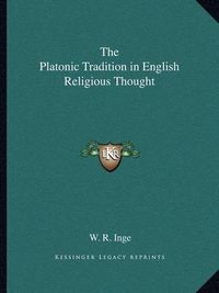 Cover image for The Platonic Tradition in English Religious Thought