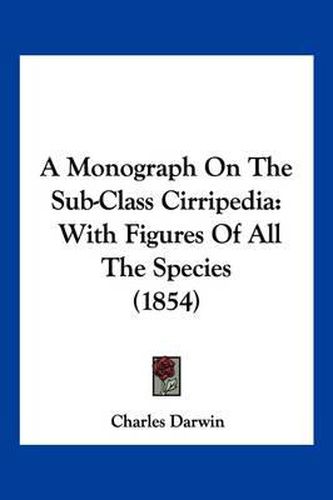 A Monograph on the Sub-Class Cirripedia: With Figures of All the Species (1854)