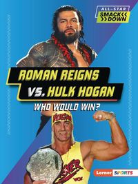 Cover image for Roman Reigns vs. Hulk Hogan