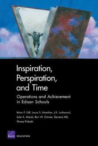 Inspiration, Perspiration, and Time: Operations and Achievement in Edison Schools