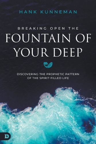 Cover image for Breaking Open the Fountain of Your Deep