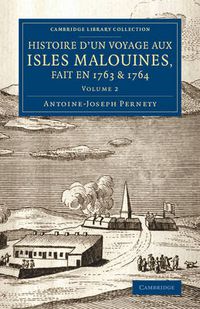 Cover image for Histoire d'un voyage aux isles Malouines, fait en 1763 & 1764: Avec des observations sur le detroit de Magellan, et sur les Patagons