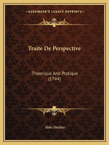 Traite de Perspective: Theorique and Pratique (1744)