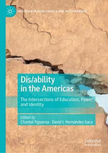 Dis/ability in the Americas: The Intersections of Education, Power, and Identity