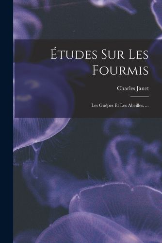 Cover image for Etudes Sur Les Fourmis