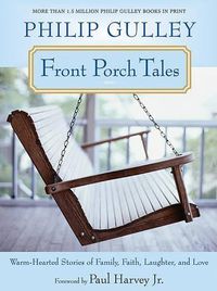 Cover image for Front Porch Tales: Warm-Hearted Stories of Family, Faith, Laughter, and Love