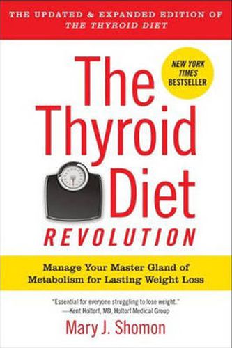 Cover image for The Thyroid Diet Revolution: Manage Your Master Gland of Metabolism for Lasting Weight Loss