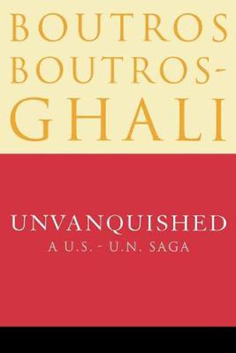 Cover image for Unvanquished: A U.S. - U.N. Saga