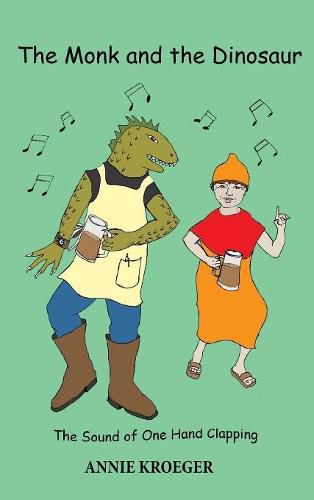 Cover image for The Monk and the Dinosaur: The Sound of One Hand Clapping