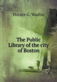 Cover image for The Public Library of the city of Boston