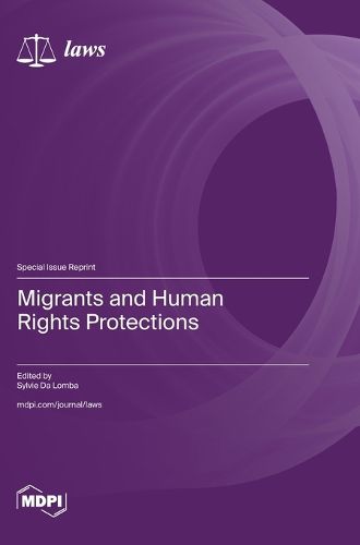 Cover image for Migrants and Human Rights Protections