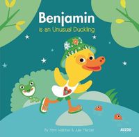 Cover image for Benjamin is an Unusual Duckling