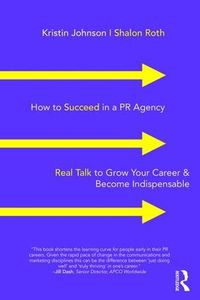 Cover image for How to Succeed in a PR Agency: Real Talk to Grow Your Career & Become Indispensable