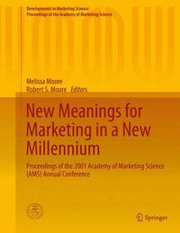 Cover image for New Meanings for Marketing in a New Millennium: Proceedings of the 2001 Academy of Marketing Science (AMS) Annual Conference