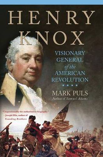 Cover image for Henry Knox: Visionary General of the American Revolution