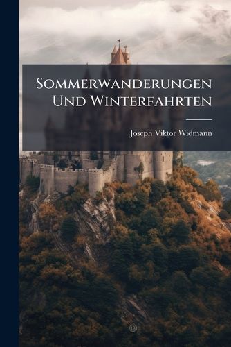 Cover image for Sommerwanderungen Und Winterfahrten