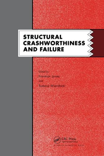 Cover image for Structural Crashworthiness and Failure: Proceedings of the Third International Symposium on Structural Crashworthiness held at the University of Liverpool, England, 14-16 April 1993