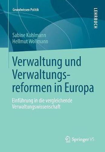 Cover image for Verwaltung Und Verwaltungsreformen in Europa: Einfuhrung in Die Vergleichende Verwaltungswissenschaft