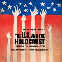 Cover image for The U.S. And The Holocaust: A Film By Ken Burns, Lynn Novick & Sarah Botstein (Soundtrack) 