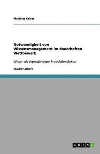 Cover image for Notwendigkeit von Wissensmanagement im dauerhaften Wettbewerb