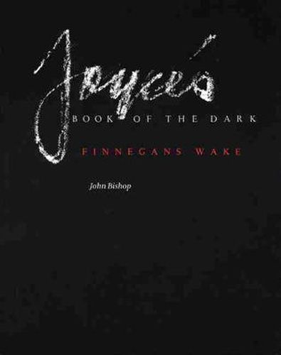 Joyce's Book of the Dark: Finnegans Wake