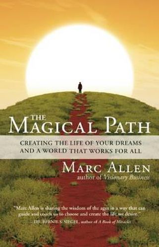 Cover image for The Magical Path: Creating the Life of Your Dreams and a World That Works for All