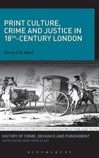 Cover image for Print Culture, Crime and Justice in 18th-Century London