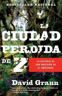 Cover image for La ciudad perdida de Z / The Lost City of Z