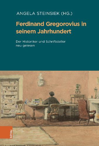 Cover image for Ferdinand Gregorovius in seinem Jahrhundert