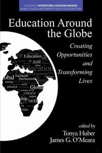 Cover image for Education Around the Globe: Creating Opportunities and Transforming Lives