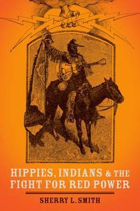 Cover image for Hippies, Indians, and the Fight for Red Power