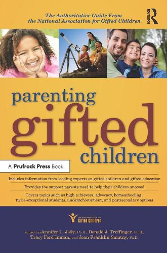 Cover image for Parenting Gifted Children: The Authoritative Guide From the National Association for Gifted Children