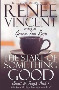 Cover image for The Start of Something Good