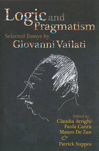 Cover image for Logic and Pragmatism: Selected Essays by Giovanni Vailati