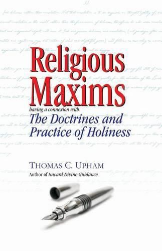 Cover image for Religious Maxims, Having a Connexion With the Doctrines and Practice of Holines