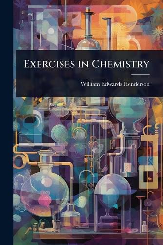 Cover image for Exercises in Chemistry
