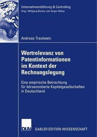 Cover image for Wertrelevanz von Patentinformationen im Kontext der Rechnungslegung: Eine empirische Betrachtung fur boersennotierte Kapitalgesellschaften in Deutschland