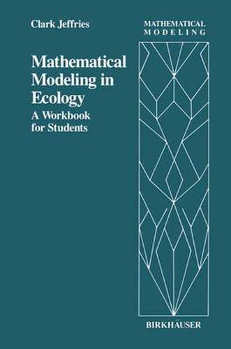 Cover image for Mathematical Modeling in Ecology: A Workbook for Students