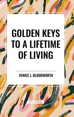 Cover image for Golden Keys to a Lifetime of Living