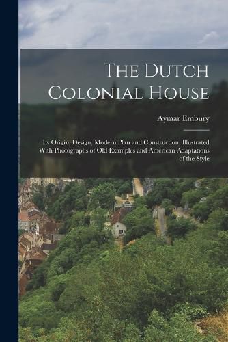 Cover image for The Dutch Colonial House