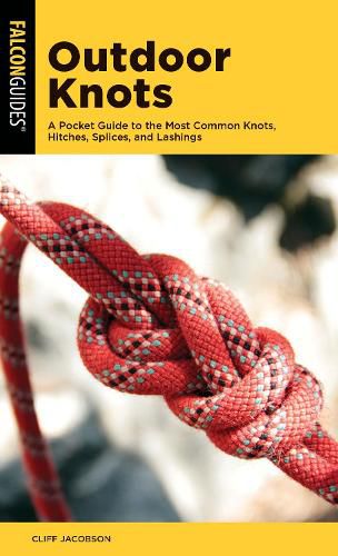 Cover image for Outdoor Knots: A Pocket Guide to the Most Common Knots, Hitches, Splices, and Lashings