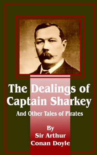 Cover image for Dealings of Captain Sharkey and Other Tales of Pirates