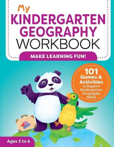 Cover image for My Kindergarten Geography Workbook: 101 Games & Activities to Support Kindergarten Geography Skills