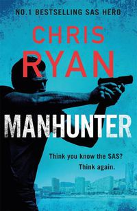 Cover image for Manhunter: The explosive new thriller from the No.1 bestselling SAS hero