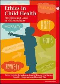 Cover image for Ethics in Child Health: Principles and Cases in Neurodisability