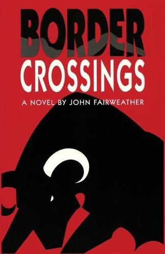 Cover image for Border Crossings, A Novel